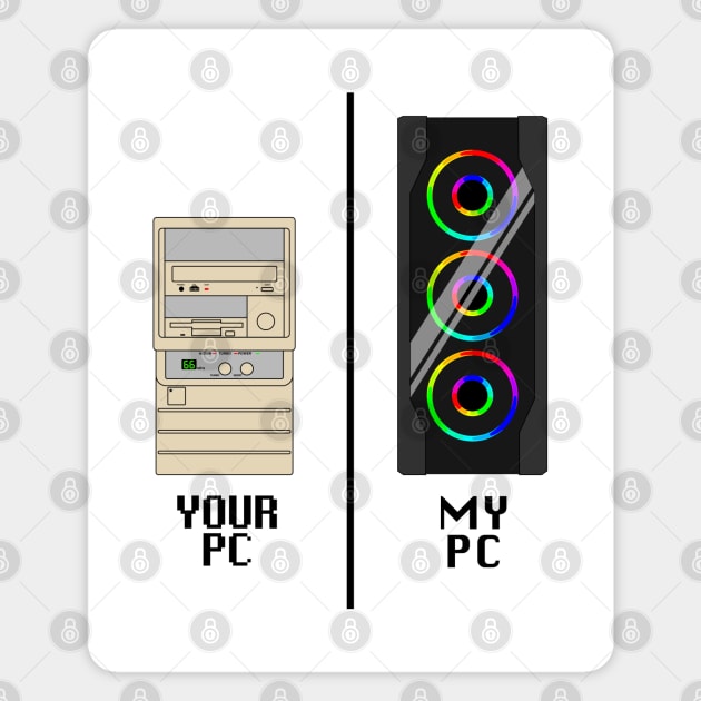 My PC, Your PC - reversed - black text Magnet by CCDesign